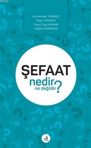 Şefaat Nedir Ne Değildir?