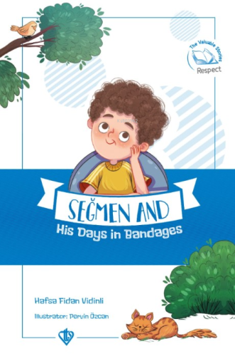 Seğmen And His Days İn Bandages ( Seğmenle Sargılı Günler )