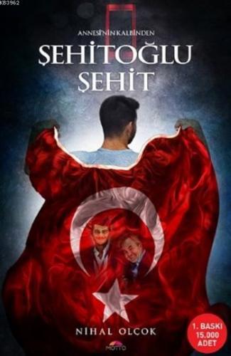 Şehitoğlu Şehit; Annesi'nin Kalbinden