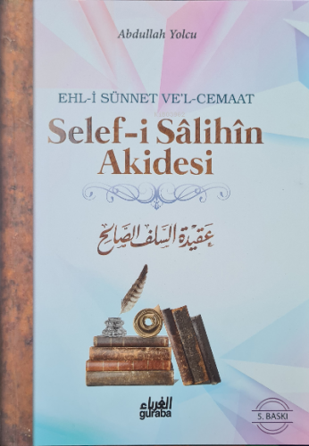 Selefi Salihin Akidesi-Ciltli; Ehli Sünnet Vel Cemaat