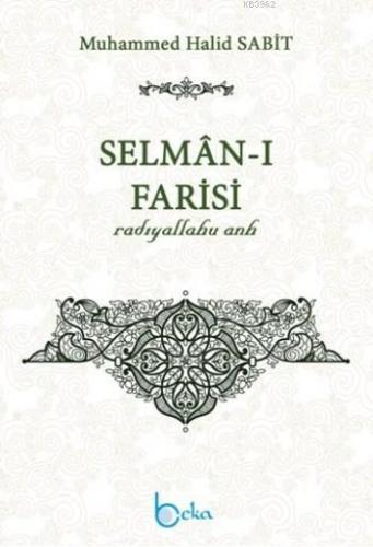 Selmân-ı Farisi (Radıyallahu Anh)