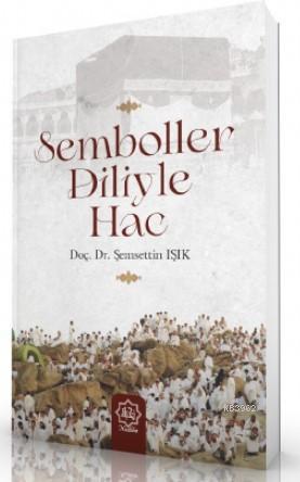 Semboller Diliyle Hac