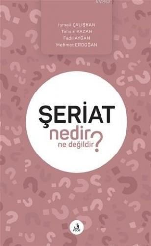 Şeriat Nedir Ne Değildir?