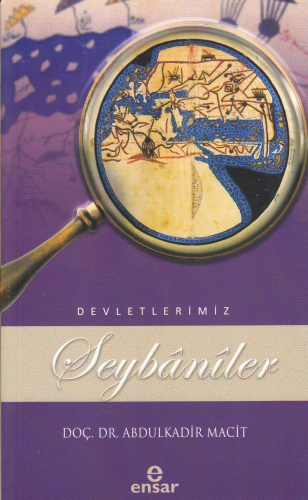 Şeybânîler (Devletlerimiz-5)