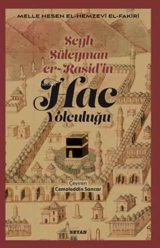 Şeyh Süleyman er-Raşid'in;Hac Yolculuğu