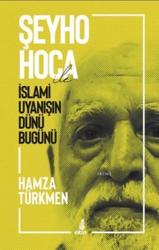 Şeyho Hoca ile İslami Uyanışın Dünü Bugünü