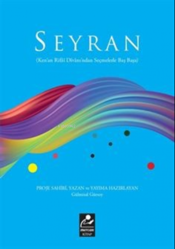 Seyran (Kenan Rifai Divanı'ndan Seçmelerle Baş Başa)