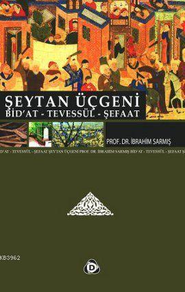 Şeytan Üçgeni; Bid'at, Tevessül, Şefaat