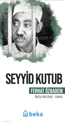 Seyyid Kutub - Öncülerin İzinde