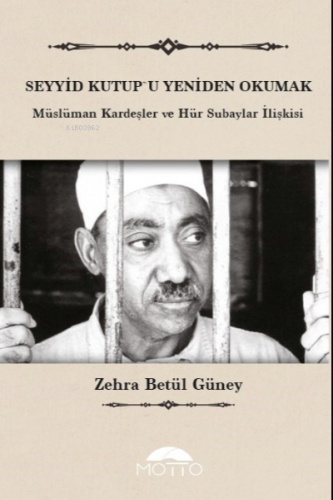 Seyyid Kutup`u Yeniden Okumak