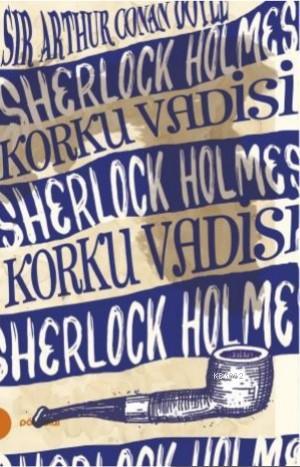 Sherlock Holmes 8- Korku Vadisi