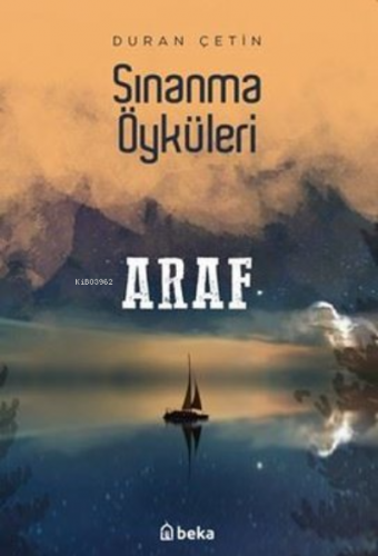 Sınanma Öyküleri - Araf