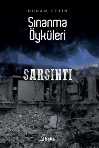 Sınanma Öyküleri ;Sarsıntı