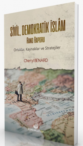 Sivil Demokratik İslam (Rand Raporu); -Ortaklar, Kaynaklar ve Strateji