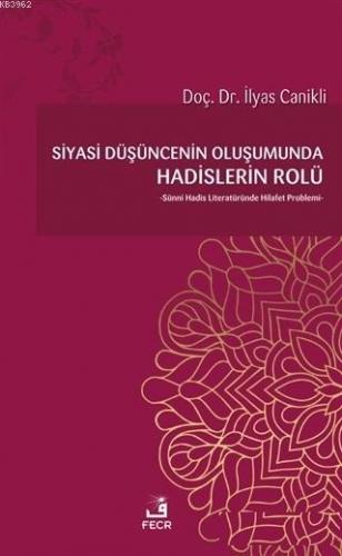 Siyasi Düşüncenin Oluşumunda Hadislerin Rolü