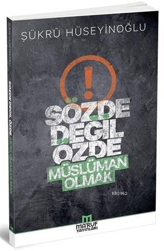 Sözde Değil Özde Müslüman Olmak