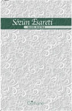 Sözün Esareti