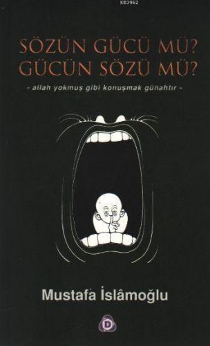 Sözün Gücü Mü ? Gücün Sözü Mü ?