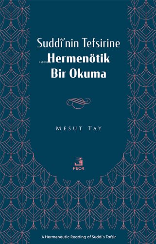 Suddî’nin Tefsirine Hermenötik Bir Okuma