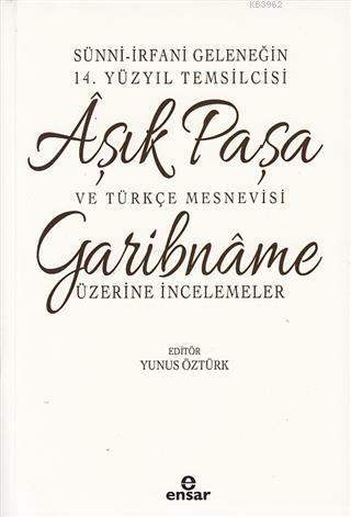 Sünni-İrfani Geleneğin 14. Yüzyıl Temsilcisi Aşık Paşa ve Türkçe Mesne