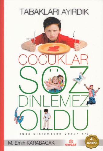 Tabakları Ayırdık Çocuklar Söz Dinlemez Oldu