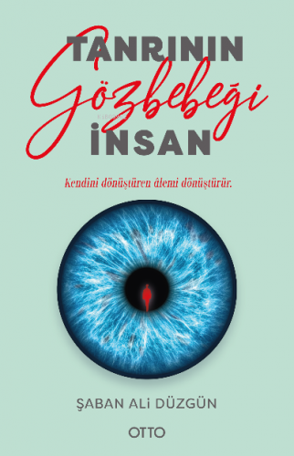 Tanrı’nın Gözbebeği İnsan