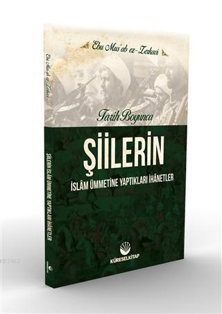 Tarih Boyunca Şiilerin İslam Ümmetine Yaptıkları İhanetler