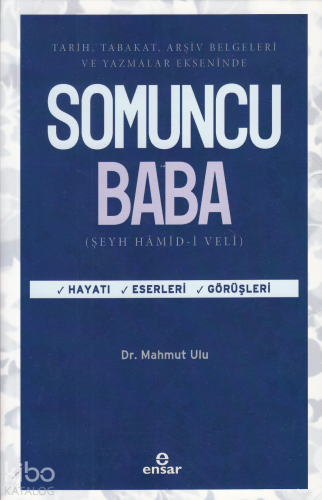 Tarih, Tabakat, Arşiv Belgeleri Ve Yazamlar Ekseninde Somuncu Baba