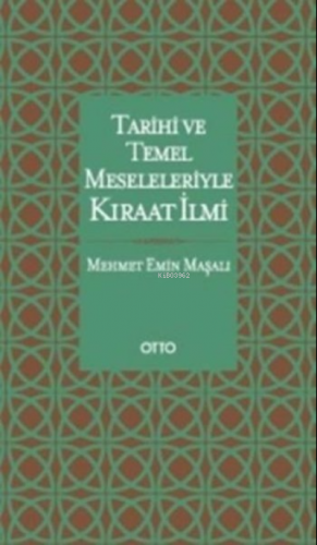 Tarihi ve Temel Meseleleriyle Kıraat İlmi