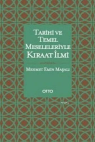 Tarihi ve Temel Meseleleriyle Kıraat İlmi