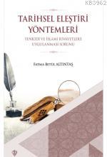 Tarihsel Eleştiri Yöntemleri; Tenkidi ve İslami Rivayetlere Uygulanmas