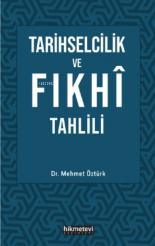 Tarihselcilik ve Fıkhı Tahlili