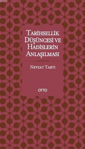 Tarihsellik Düşüncesi ve Hadislerin Anlaşılması