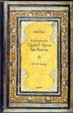 Tebyinü'l Kur'an İşte Kur'an 6; Nüzul Sırasına Göre (57.-66.Sureler)