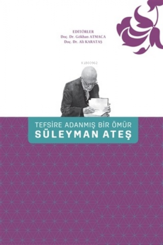 Tefsire Adanmış Bir Ömür Süleyman Ateş