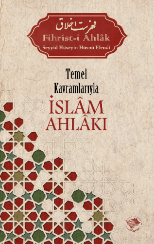 Temel Kavramlarıyla İslâm Ahlâkı