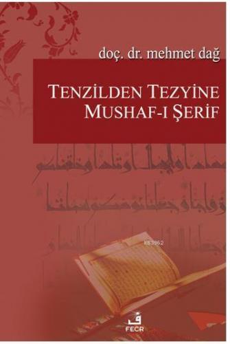 Tenzilden Tezyine Mushafı Şerif