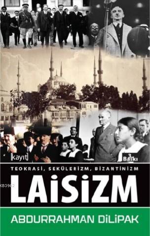 Teokrasi Sekülerizm Bizantinizm Laisizm