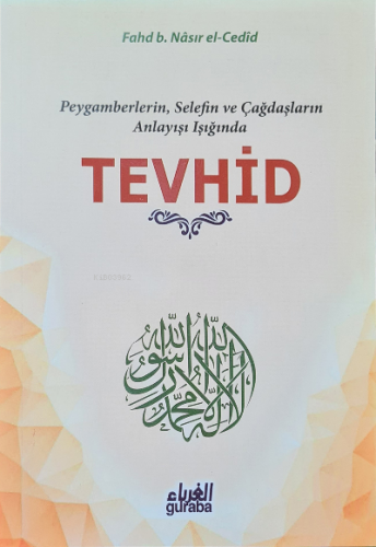 Tevhid;Peygamberlerin Selefin ve Çağdaşların Işığında