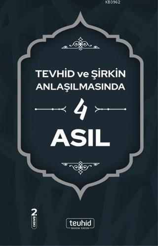 Tevhid ve Şirkin Anlaşılmasında 4 Asıl