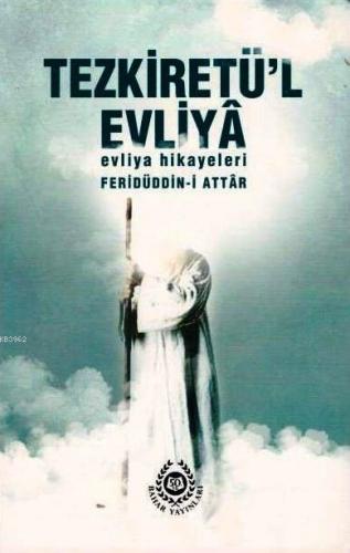 Tezkiretül Evliya; Evliya Hikayeleri