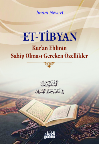 Tibyan ;Kuran Ehlinin Sahip Olması Gereken Özellikler