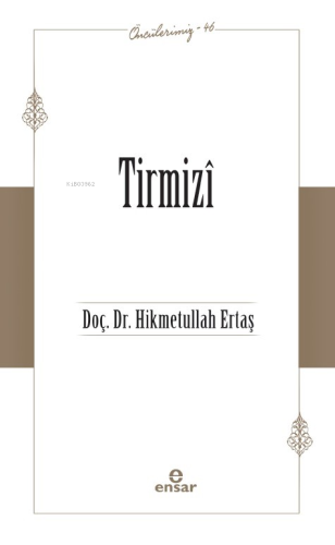 Tirmizî (Öncülerimiz-46)