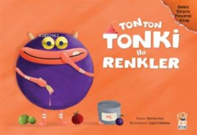 Tonton Tonki İle Renkler (Delikli Sürpriz Pencereli Kitap)