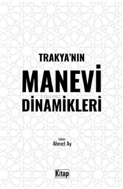 Trakya’nın Manevi Dinamikleri