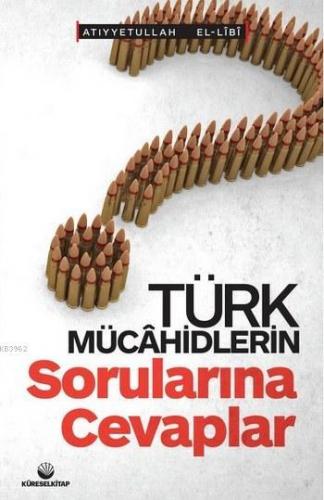 Türk Mücahidlerin Sorularına Cevaplar