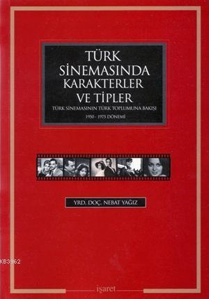 Türk Sinemasında Karakterler ve Tipler; Türk Sinemasının Türk Toplumun