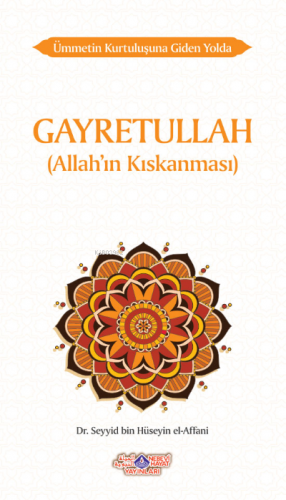 Ümmetin Kurtuluşuna Giden Yolda Gayretullah (Allah’In Kıskanması)