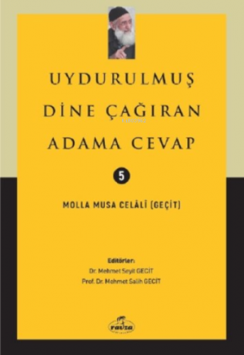 Uydurulmuş Dine Çağıran Adama Cevap