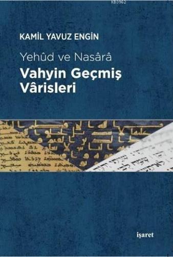 Vahyin Geçmiş Vârisleri; Yehud ve Nasara